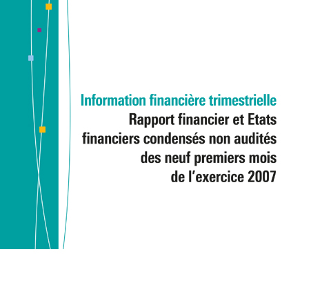 Template Rapport financier et Etats financiers condensés non audités des neufs premiers mois de l'exercice 2007