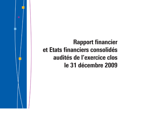 Template Rapport financier et Etats financiers consolidés audités de l'exercice clos le 31 décembre 2009