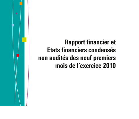 Template Rapport financier et Etats financiers condensés non audités des neuf premiers mois de l'exercice 2010