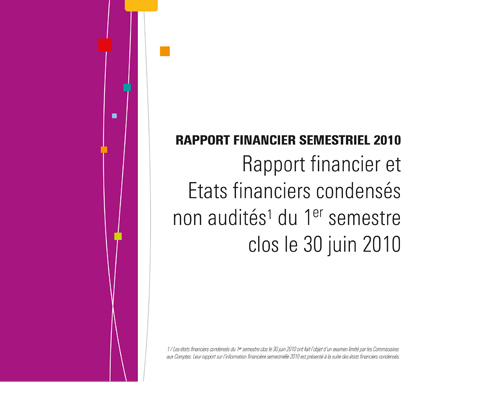 Template Rapport financier et Etats financiers condensés non audités du 1er semestre clos le 30 juin 2010