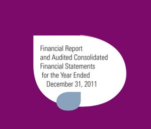 Financial Report and Audited Consolidated Financial Statements for the Year Ended December 31, 2011