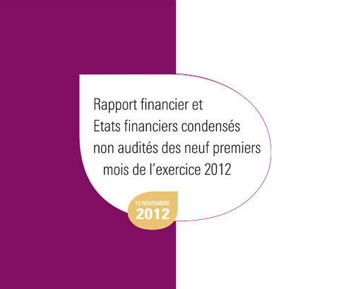 Template Rapport financier et Etats financiers condensés non audités des neufs premiers mois de l'exercice 2012