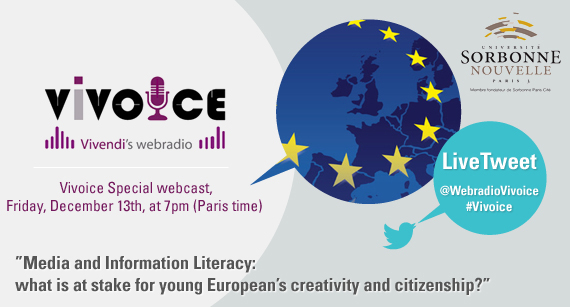 Vivoice: Special Webcast on Friday, December 13th at 7pm (Paris time) « Media and Information Literacy: what is at stake for young European’s creativity and citizenship?»