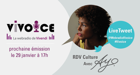 Vivoice : RDV Culture avec Ayo, le mercredi 29 janvier à 17h