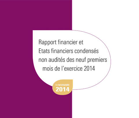 Template Rapport financier et Etats financiers condensés non audités des neufs premiers mois de l'exercice 2014
