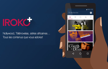 IROKO+, premier service de SVOD sur mobile pour l’Afrique francophone