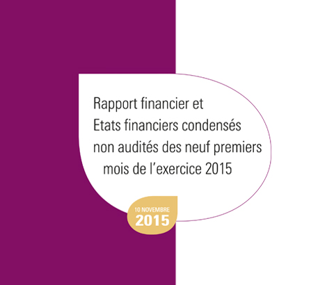 Template Rapport financier et Etats financiers condensés non audités des neufs premiers mois de l'exercice 2015