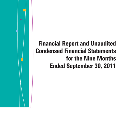 Financial Report and Unaudited Condensed Financial Statements for the Nine Months Ended September 30, 2011