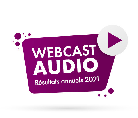 Webcast audio – Résultats annuels 2021