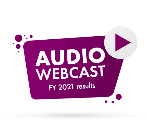 Audio webcast – FY 2021 results
