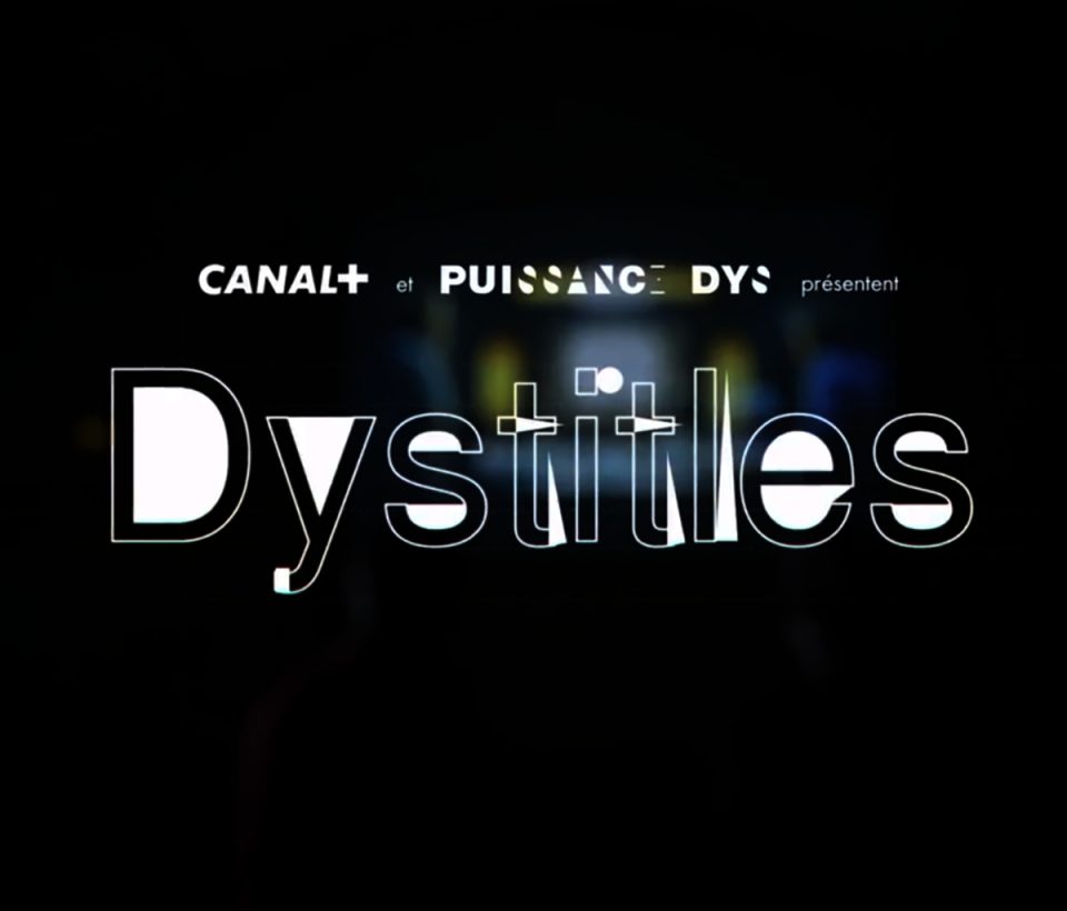 BETC et CANAL+ innovent avec des sous-titres adaptés pour les personnes dyslexiques