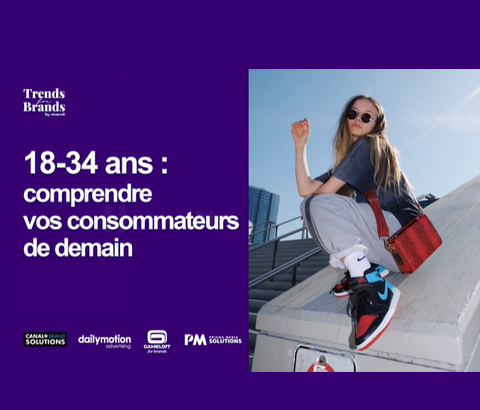 « Trends For Brands by Vivendi » : 18-34 ans, comprendre vos consommateurs de demain